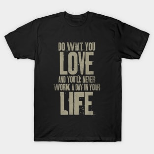 Do what you love 2 T-Shirt